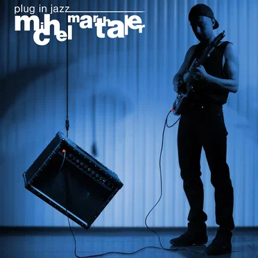 Plug In Jazz by Michel Marthaler - album cover