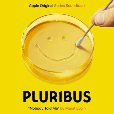 Nobody Told Me (From “Pluribus”) by Murat Evgin - album cover