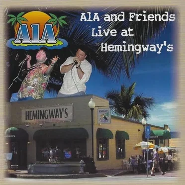 A1A and Friends Live at Hemingway's