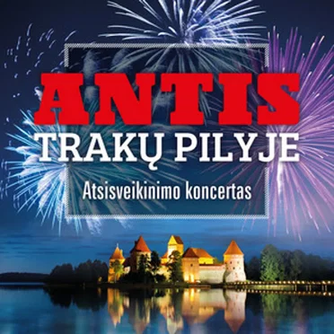 Antis Trakų pilyje. Atsisveikinimo koncertas (Live)