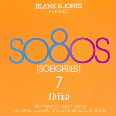 Blank & Jones Present So80s (SoEighties) 7: Ibiza