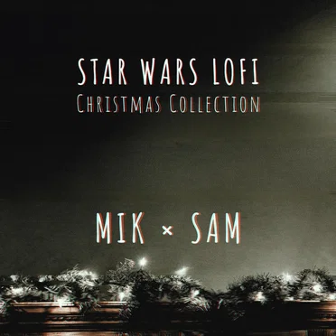 Star Wars Lofi: Christmas Collection