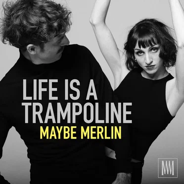Life Is a Trampoline by Maybe Merlin - album cover
