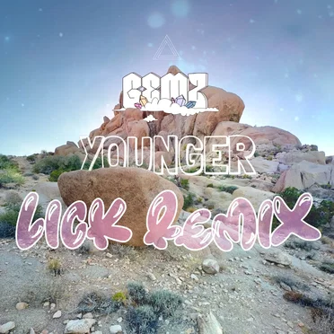 Younger (LICK remix)