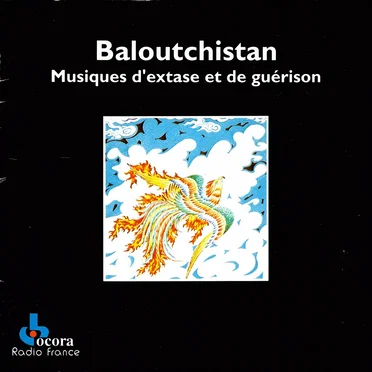 Baloutchistan : Musiques d’extase et de guérison by Various Artists - album cover