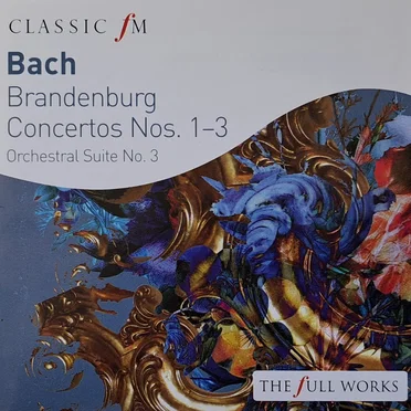 Brandenburg Concertos nos. 1-3 / Orchestral Suite no. 3