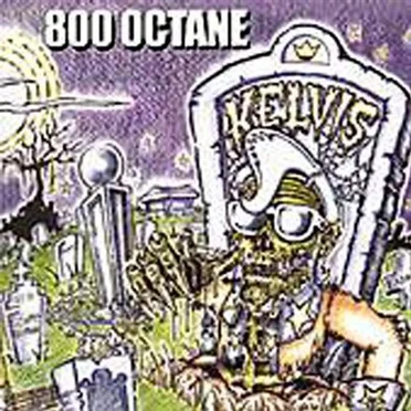 The Kelvis by 800 Octane - album cover