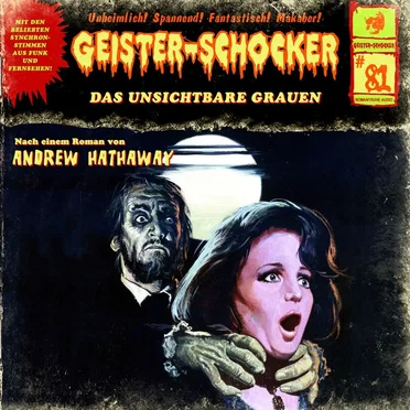Geister-Schocker, Folge 81: Das unsichtbare Grauen by Andrew Hathaway - album cover