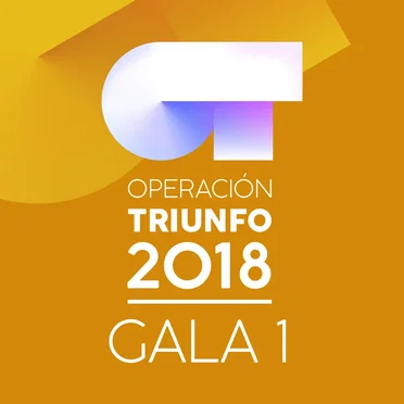 OT Gala 1 (Operación Triunfo 2018) by Various Artists - album cover