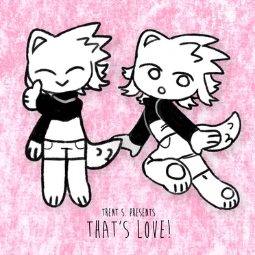 THAT’S LOVE!