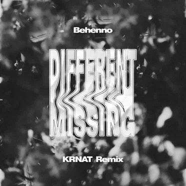 Different/Missing (KRNAT Remix) by Behenno - album cover