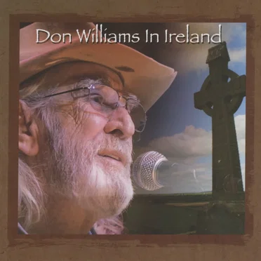 Don Williams in Ireland: The Gentle Giant in Concert