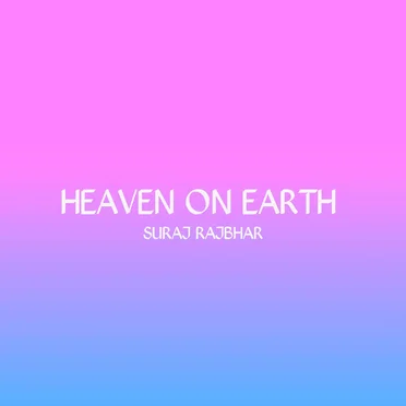 Heaven on Earth