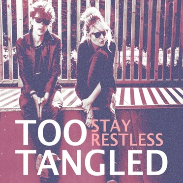 Stay Restless by Too Tangled - album cover