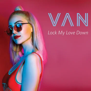 Lock My Love Down by VAN - album cover