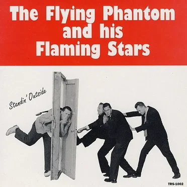 Standin' Outside / If You Climb That Tree by The Flying Phantom and His Flaming Stars - album cover