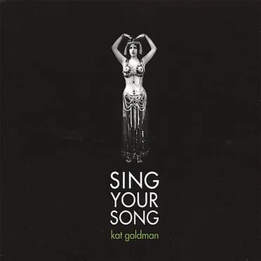 Sing Your Song by Kat Goldman - album cover
