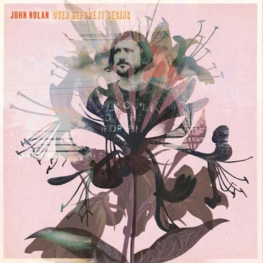 Over Before It Begins by John Nolan - album cover