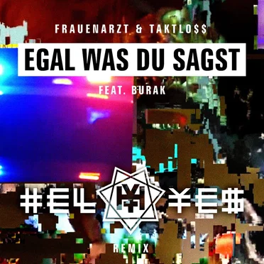Egal was du sagst (HELL YES REMIX)