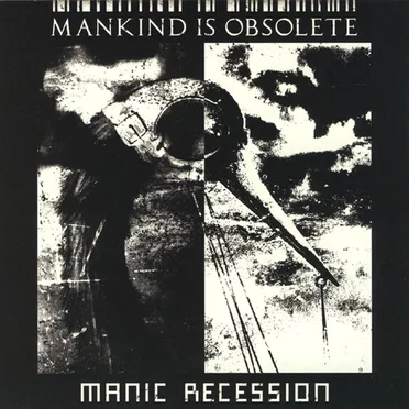 Manic Recession by Mankind Is Obsolete - album cover
