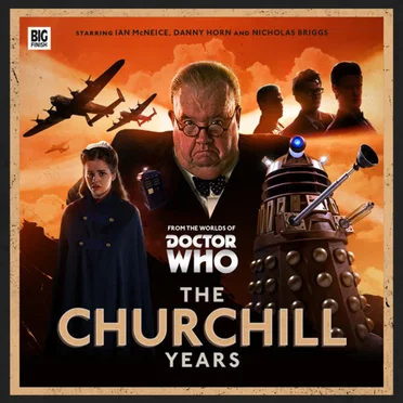 Doctor Who: The Churchill Years Volume 01 by Ian McNeice - album cover