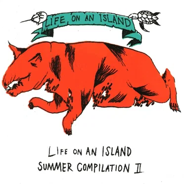 Life on an Island Summer Compilation II by Various Artists - album cover