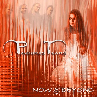 Now and Beyond by Pandoras Tears - album cover