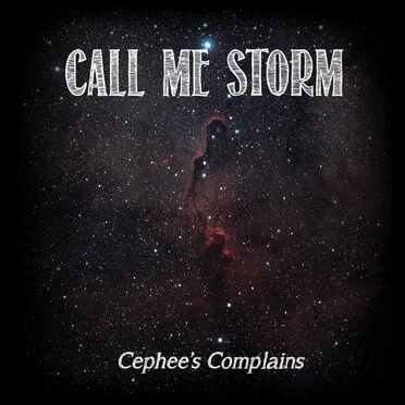 Cephee’s Complains by Call Me Storm - album cover