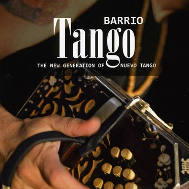 Barrio Tango: The New Generation of Nuevo Tango by Various Artists - album cover