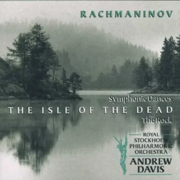 Symphonic Dances / The Isle of the Dead / The Rock