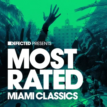 Defected Presents: Most Rated Miami Classics by Various Artists - album cover