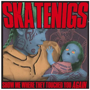 Show Me Where They Touched You Again