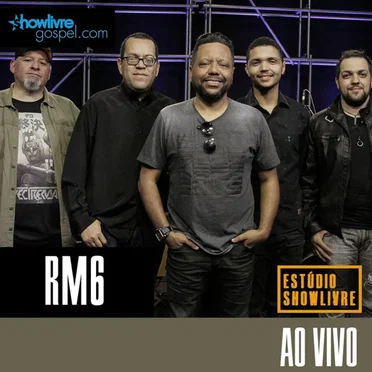 RM6 no Estúdio Showlivre Gospel