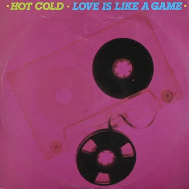 Love Is Like a Game by Hot Cold - album cover