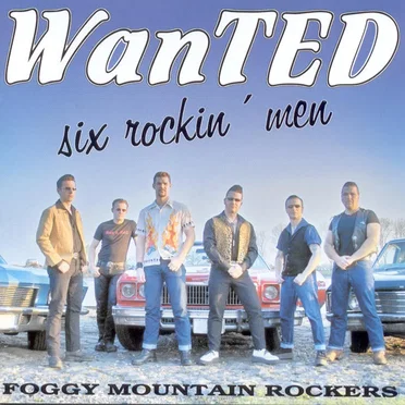 WanTED: Six Rockin' Men by Foggy Mountain Rockers - album cover