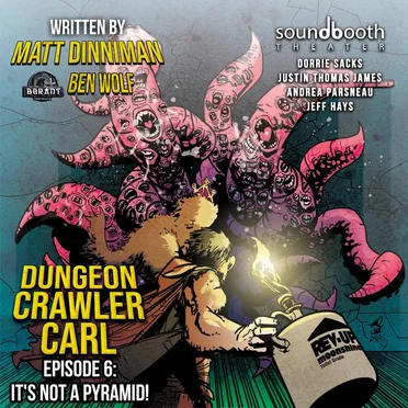 Dungeon Crawler Carl: Season 1, Episode 6: It’s Not a Pyramid! by Matt Dinniman - album cover