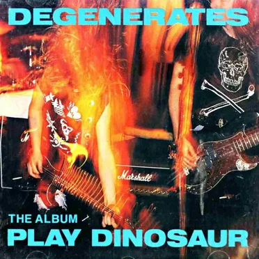 Play Dinosaur by Degenerates - album cover