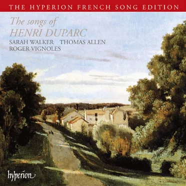The Songs of Henri Duparc