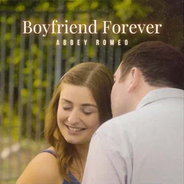 Boyfriend Forever by Abbey Romeo - album cover