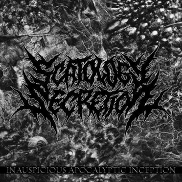 Inauspicious Apocalyptic Inception by Scatology Secretion - album cover