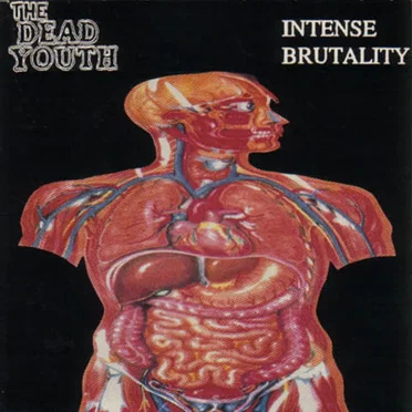 Intense Brutality by Dead Youth - album cover
