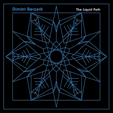 The Liquid Path by Dimitri Berzerk - album cover
