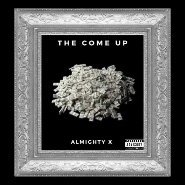 The Come Up by Almighty X - album cover