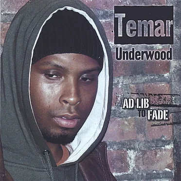 Ad Lib to Fade by Temar Underwood - album cover