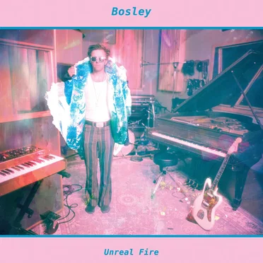 Unreal Fire by Bosley - album cover