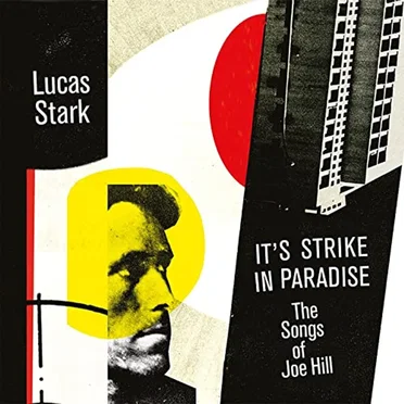 It's Strike in Paradise - The Songs of Joe Hill by Lucas Stark - album cover