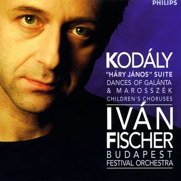 'Hary János' Suite / Dances of Galánta & Marosszék / Children's Choruses