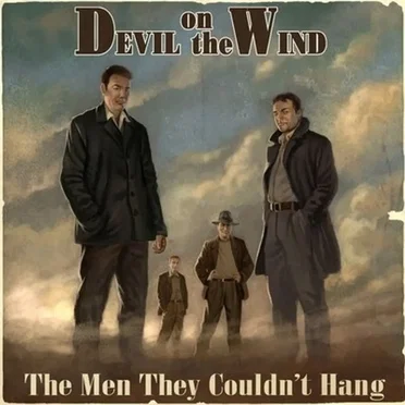 Devil on the Wind EP by The Men They Couldn’t Hang - album cover