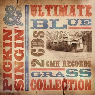 Ultimate Bluegrass Collection: Pickin’ & Singin’ by Various Artists - album cover