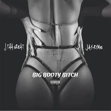 Big Booty Bitch by J tha Great - album cover